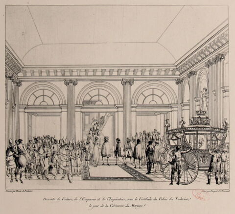 Descente de Voiture, de l'Empereur et de l'Impératrice, sous le Vestibule du Palais des Tuileries, le jour de la Cérémonie du Mariage